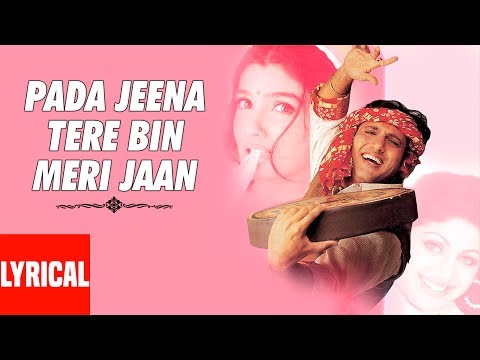 Pada Jeena Tere Bin Meri Jaan - Lyrical Video | Pardesi Babu | Anand Raj Anand | Govinda, Raveena T