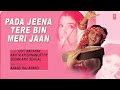 Pada Jeena Tere Bin Meri Jaan - Lyrical Video | Pardesi Babu | Anand Raj Anand | Govinda, Raveena T Mp3 Song