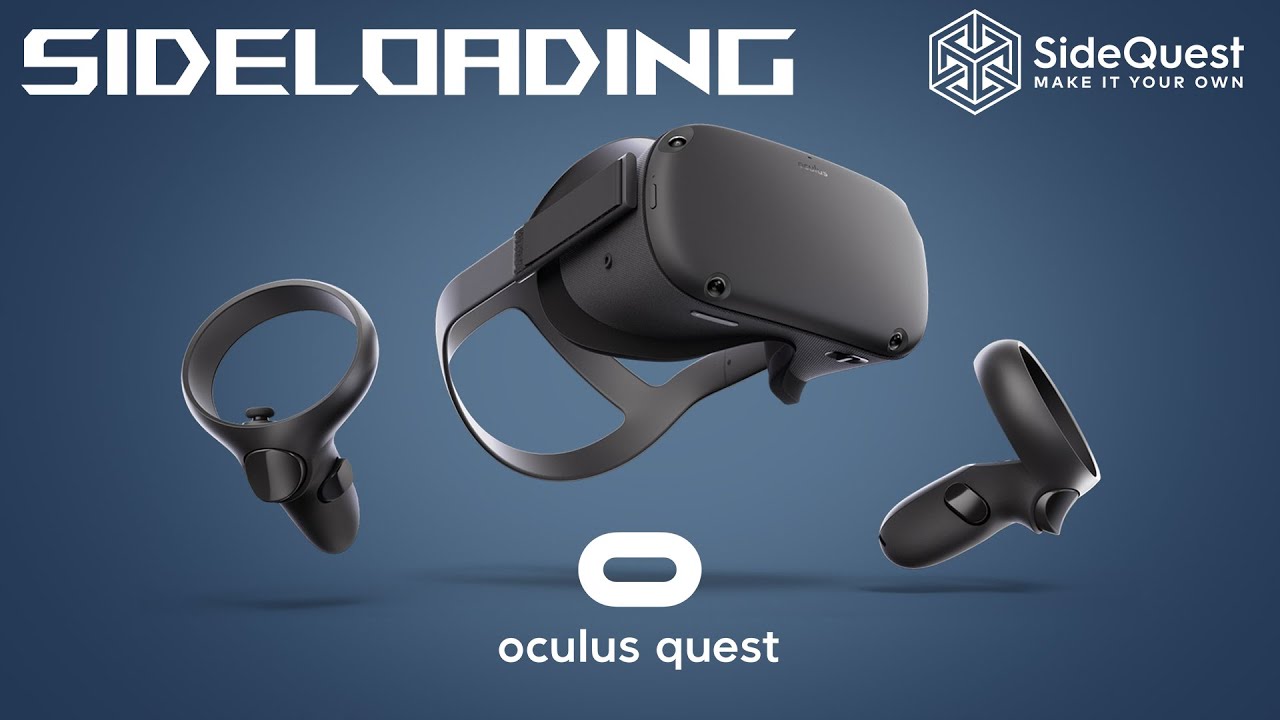 Sideloading Oculus Quest | Easy and Simple Steps With SideQuest -