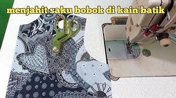 menjahit saku bobok batik
