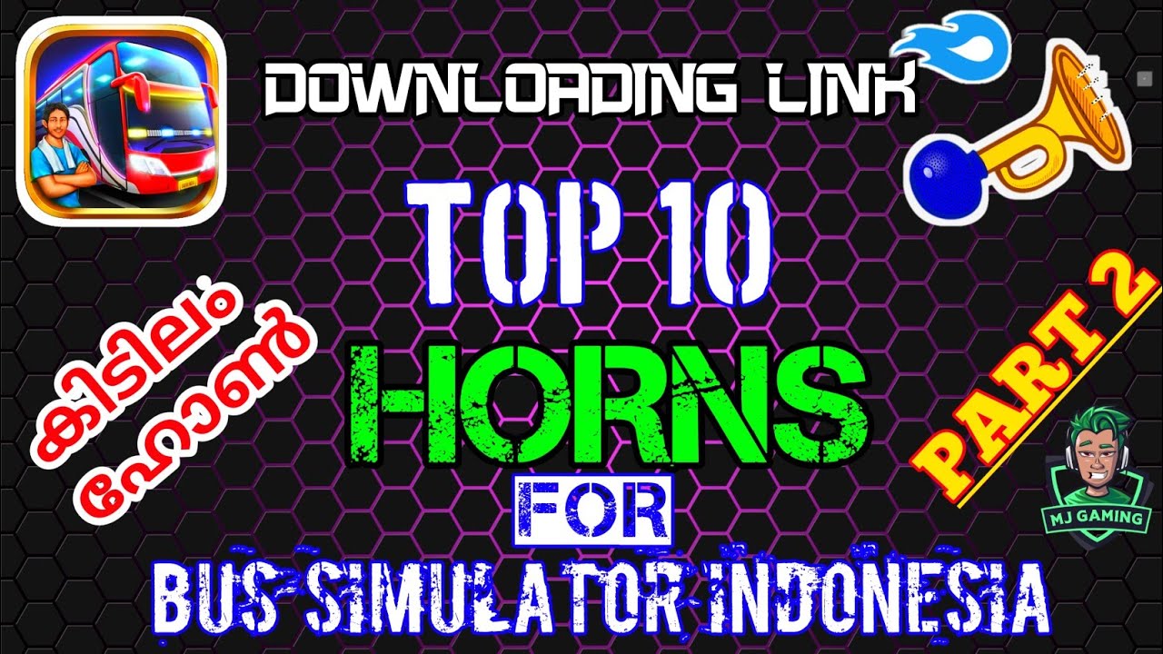 Top 10 HORNS || PART -2 || Downloading link mediafire || Bus Simulator Indonesia || MJ MALLU GAMER