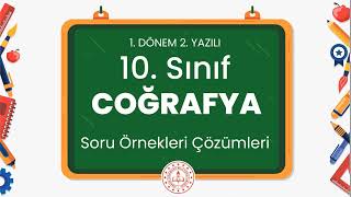 10 Sınıf Coğrafya 1 Dönem 2 Yazılı Soru Örnekleri Çözümleri 2024 2025