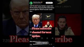 Trump family's crypto firm World Liberty Financial files defamation lawsuit against TRON Founder