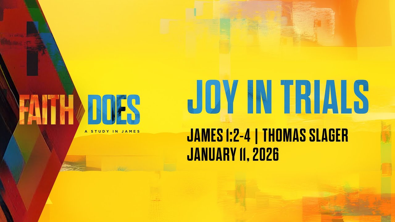 Joy in Trials | James 1:2-4 | Thomas Slager
