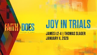 Joy in Trials | James 1:2-4 | Thomas Slager