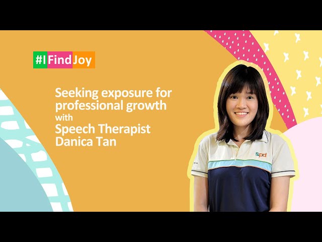 Seeking exposure for professional growth with SPD speech therapist Danica Tan - #IFindJoy class=