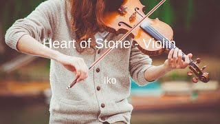 Iko - Heart of Stone - Violin Sheet Music