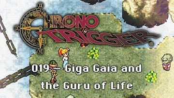 Chrono Trigger - 019 - Giga Gaia and the Guru of Life