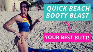 Beach Booty Blast Workout Your Best Workout, Anywhere