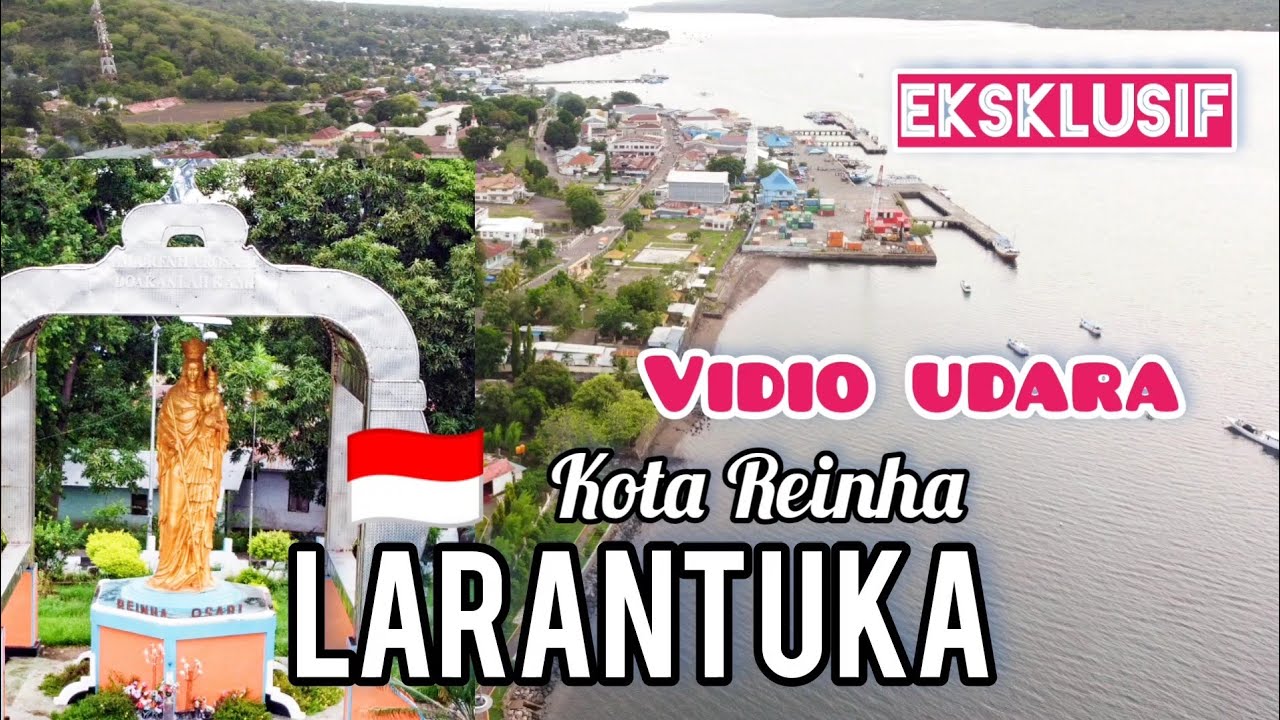 Pesona Vidio Udara Kota Larantuka NTT | Tengah kota semakin cantik di pesisir pantai