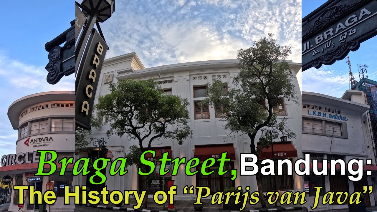 The origin of Bandung nicknamed Parijs van Java: Braga Street - YouTube