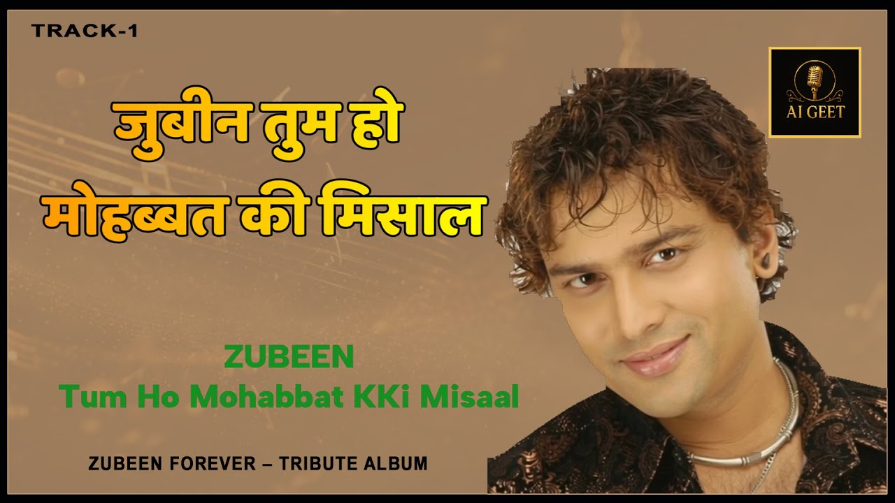 Zubeen Tum Mohabbat Ki Misaal Ho | Emotional Tribute to Zubeen Garg | AIgeet