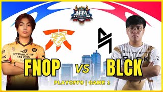 FNOP vs BLCK  | MPL PH S13 PLAYOFFS | GAME 1