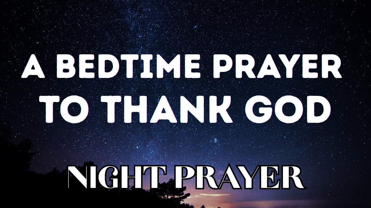A Bedtime Prayer to Thank God | Night Prayer for His Protection and Peace