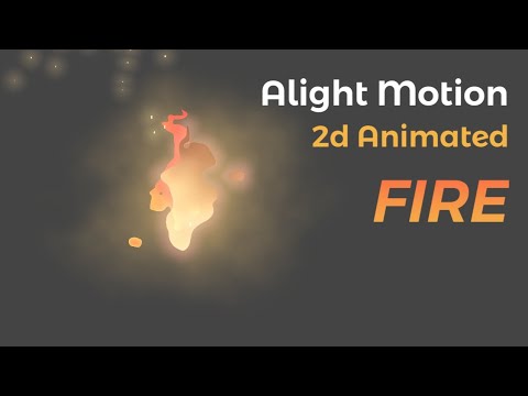 Fire Animation - Animating in Alight Motion #AMFireAnimation