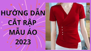 Hướng dẫn cắt rập mẫu áo  cổ tim cạch sườn xếp ly  vạt chéo 2023 /design shirts/JULY TEACH SEWING