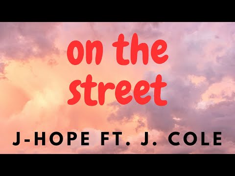 j hope — on the street with J  Cole (Lyrics) перевод песни на русский язык