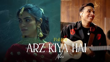 Arz Kiya Hai x Pal Pal - Mashup | Anuv Jain x Afusic | Nadaaniya | Best of Soulful Mashup 2025