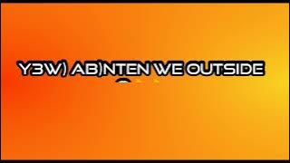 Dj breezy_outside_(abonten)ft_-_black sheriff_kwesi arthur_stonebwoy_mugeez