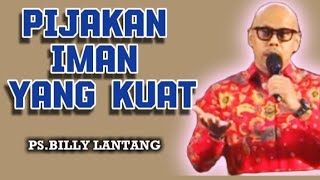Download Lagu PIJAKAN IMAN YANG KUAT DIDALAM TUHAN YESUS ___ PS.BILLY LANTANG  MP3