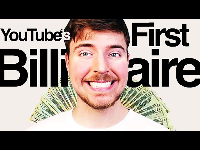 Could MrBeast Be The First r Billionaire?