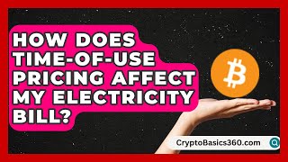 How Does Time-of-Use Pricing Affect My Electricity Bill? | Your Utilities Hub