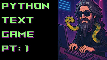 Creating a Text Based Game in Python | Pt: 1