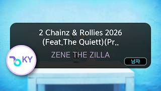 2 Chainz & Rollies 2026(Feat.The Quiett)(Prod. by Lil Mo... - ZENE THE ZILLA (KY.51167) / KY KARAOKE