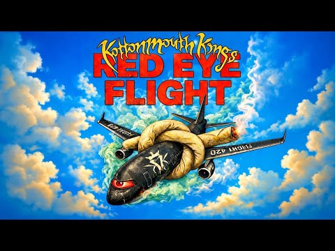 Kottonmouth Kings - Red Eye Flight (Official Lyric Video)
