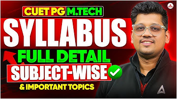 CUET PG 2026 M.Tech Syllabus Explained - Subject-Wise Important Topics & Preparation Strategy