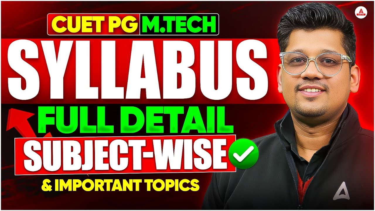 CUET PG 2026 M.Tech Syllabus Explained - Subject-Wise Important Topics ...
