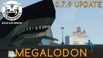 Stormworks 0.7.9 Update (MEGALODON)