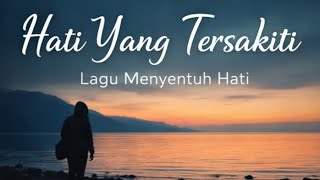 'hati yang tersakiti 