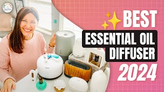 ✅ Discover the Secret to the Best Essential Oil Diffuser in 2024!