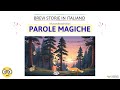 PAROLE MAGICHE (Short stories to learn Italian)