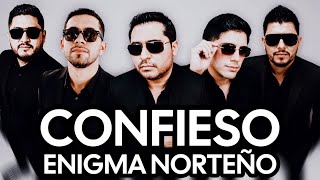 Enigma Norteño - Confieso (Lyric Video)