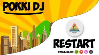 Pokki DJ - Restart (NO COPYRIGHT MUSIC FOR YOUTUBE VIDEO)