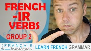 French IR Verbs - Regular French Verbs (Group 2) Les Verbes du 2ème Groupe + FUN! (Learn French)
