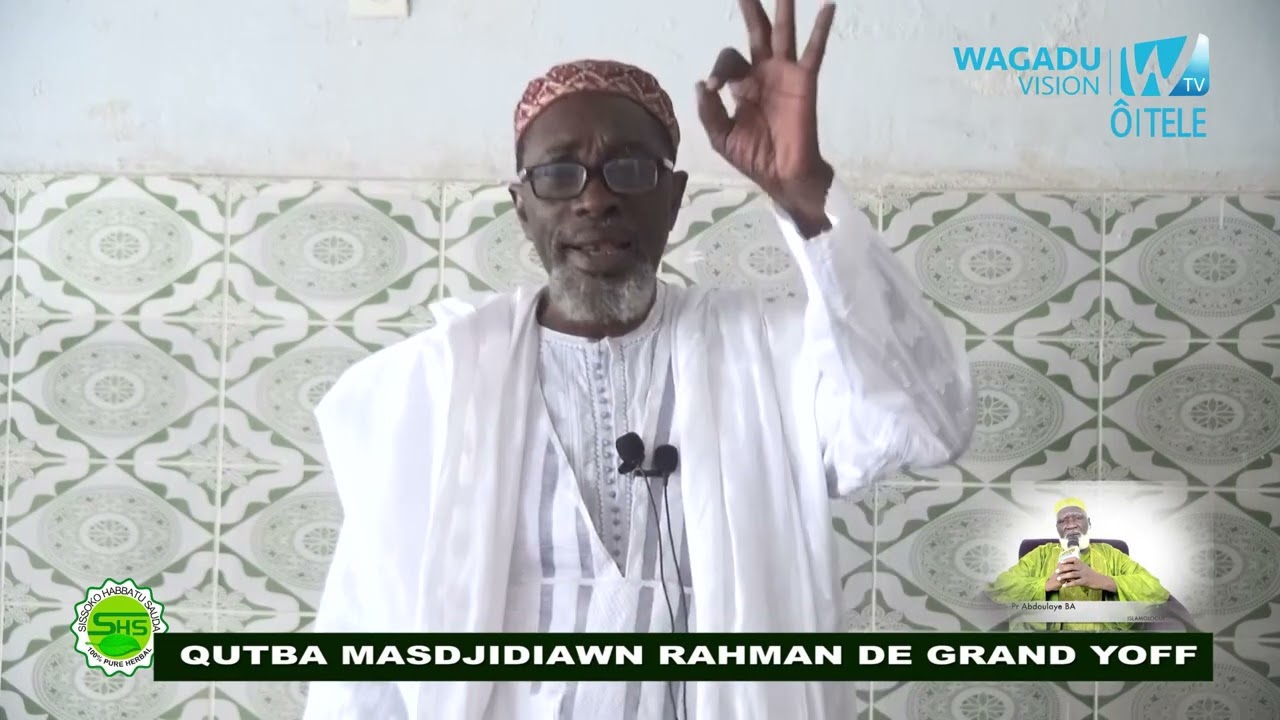 Qutba  Oustaz Madiakho :Masdjidi Awn Rahman de Grand Yoff