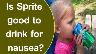 Is Sprite good to drink for nausea