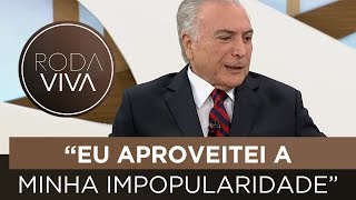 Michel Temer fala sobre impopularidade de seu governo