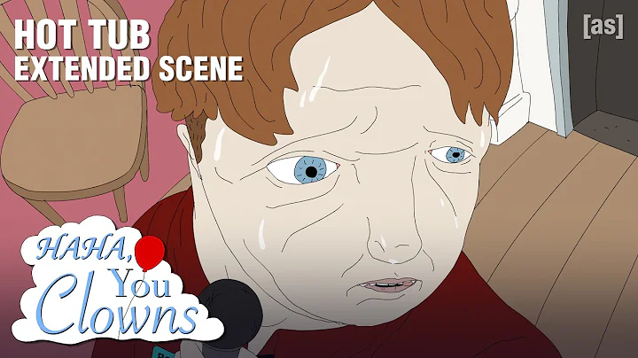 Hot Tub (Extended Scene) | Haha, You Clowns | adult swim