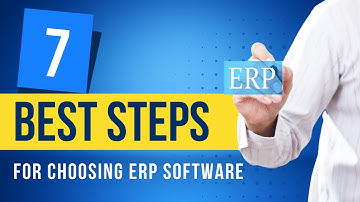 7 Steps To Choosing ERP Software - GUIDE
