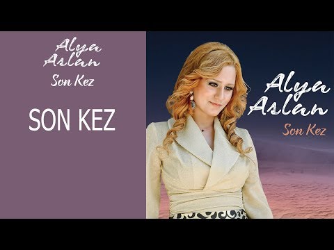 Alya Aslan — Son Kez