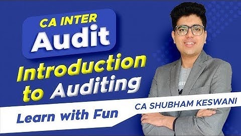 CA Inter Audit | Day 1 | Introduction to Auditing | CA Shubham Keswani