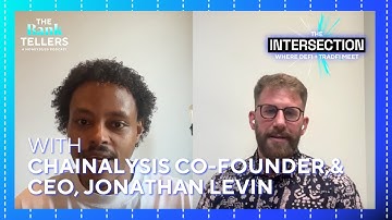 The Intersection: Where DeFi + TradFi Meet: With Jonathan Levin, Co-Founder & CEO at Chainalysis