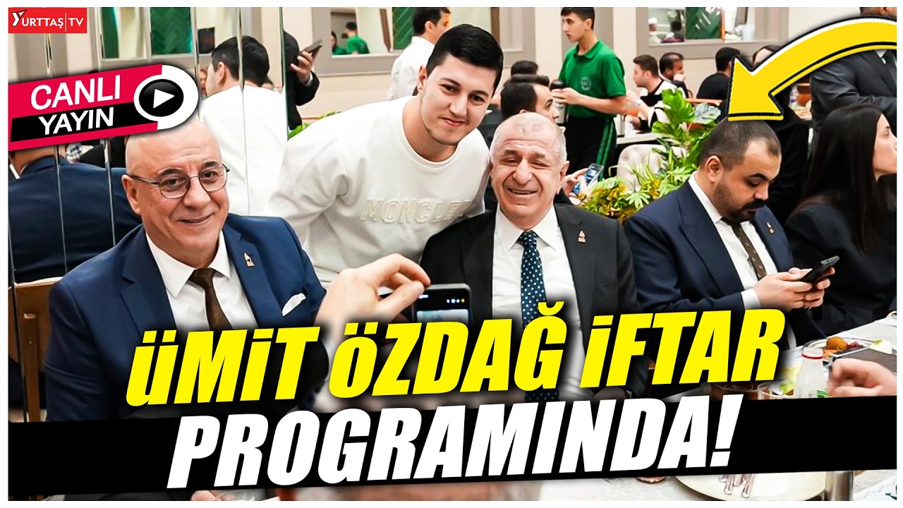Zafer Partisi Genel Başkanı Ümit Özdağ iftar programında! #canlıyayın