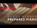 Musio Spotlight - Randy Kerber&#39;s Prepared Piano