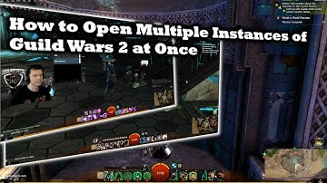 How to Open Multiple Guild Wars 2 Programs on one PC - A Launch Buddy Guide