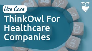 How ThinkOwl Can Be Used Within Healthcare Organizations | Patient Onboarding